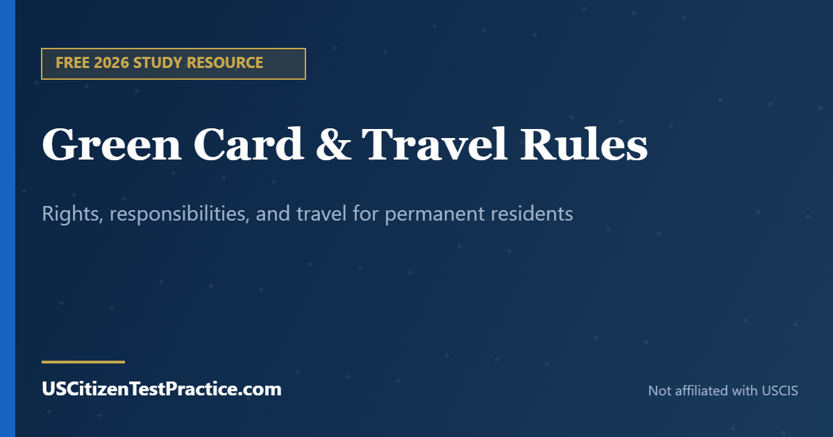 Green Card & Travel Rules — USCitizenTestPractice.com